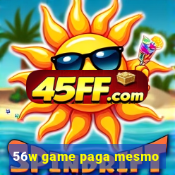 56w game paga mesmo